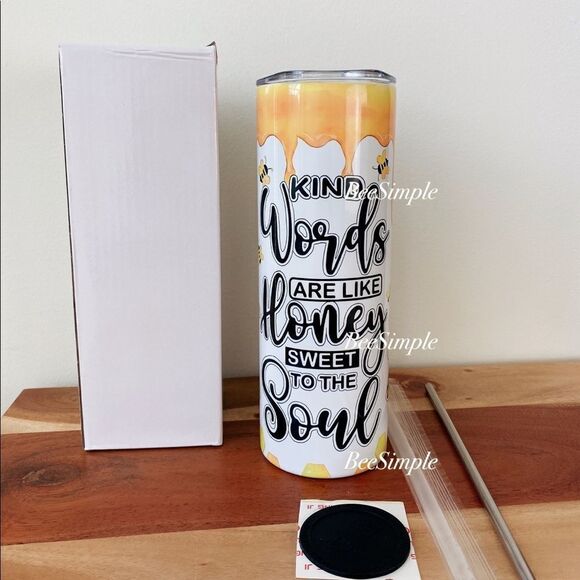 New Handmade "Kind words are like honey sweet to the soul "20 oz Skinny‎ Tumbler - Picture 1 of 6